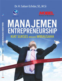 Image of Manajemen Entrepreneurship; Kiat Sukses Menjadi Wirausaha