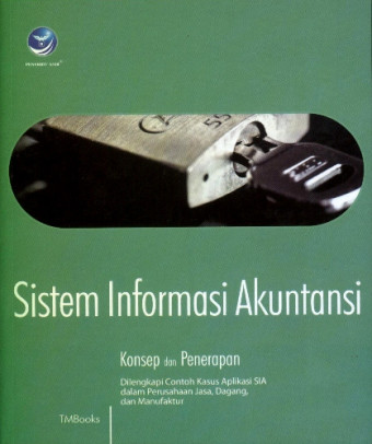 Sistem Informasi Akuntansi; Konsep dan Penerapan