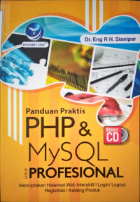Image of Panduan Praktis PHP dan MySQL untuk Profesional; Menciptakan Halaman Web Interaktif, Login/logout, Registrasi, Katalog Produk