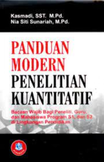 Panduan Modern Penelitian Kuantitatif; Bacaan Wajib Bagi Peneliti, Guru, dan Mahasiswa Program S1, dan S2 di Lingkungan Pendidikan - Tanya Jawab