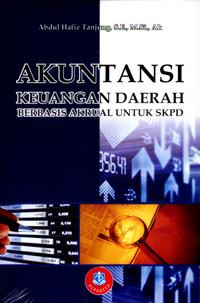 Akuntansi Keuangan Daerah; Berbasis Akrual untuk SKPD