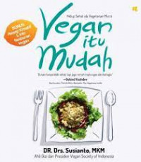 Vegan Itu Mudah; Hidup Sehat ala Vegetarian Murni