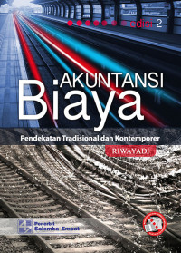 Akuntansi Biaya; Pendekatan Tradisional dan Kontemporer