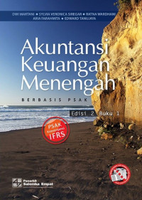 Akuntansi Keuangan Menengah 1; Berbasis PSAK