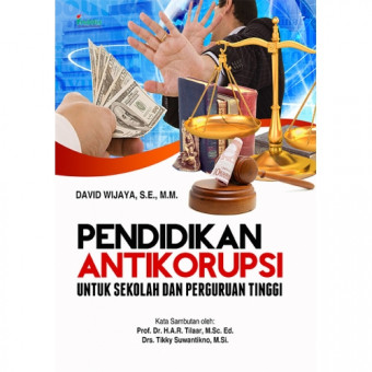 Pendidikan Antikorupsi; Untuk Sekolah dan Perguruan Tinggi