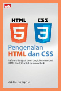 Pengenalan HTML dan CSS; Referensi Langkah Demi Langkah Memahami HTML dan CSS untuk Desain Website