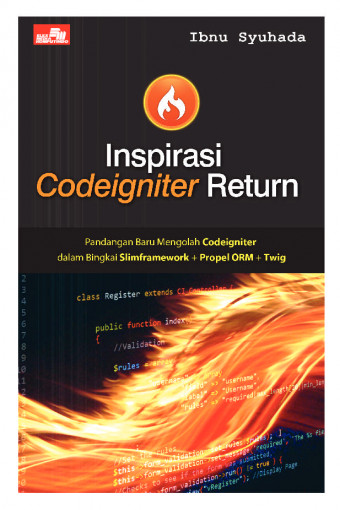 Inspirasi Codeigniter Return; Pandangan Baru Mengolah Codeigniter dalam Bingkai Slimframework + Propel ORM + Twig