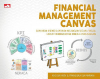Financial Management Canvas; Dapatkan Esensi Laporan Keuangan Secara visual untuk Meningkatkan Kinerja Perusahaan