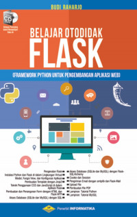 Belajar Otodidak Flask; Framework Python untuk Pengembangan Aplikasi Web