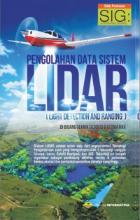 Pengolahan Data Sistem LIDAR (Light Detection and Ranging System); Di Bidang Teknik Geodesi & Geomatika