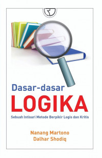 Image of Dasar-dasar Logika; Sebuah Intisari Metode Berpikir Logis dan Kritis