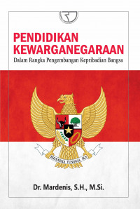 Image of Pendidikan Kewarganegaraan; Dalam Rangka Pengembangan Kepribadian Bangsa