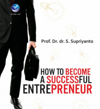 Image of How To Become a Succesful Entrepreneur; Enterpreneurship dan Kepemimpinan Bisnis