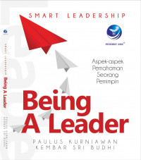 Image of Smart Leadership - Being A Leader; Aspek-aspek Pemahaman Seorang Pemimpin