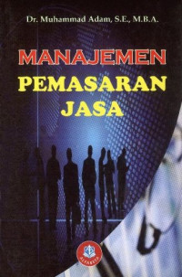 Manajemen Pemasaran Jasa; Teori dan Aplikasi