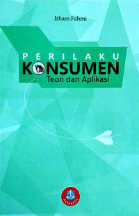 Perilaku Konsumen; Teori dan Aplikasi