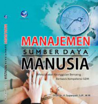 Image of Manajemen Sumber Daya Manusia; Menciptakan Keunggulan Bersaing Berbasis Kompetensi SDM
