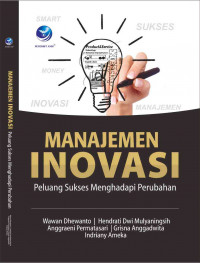 Manajemen Inovasi; Peluang Sukses Menghadapi Perubahan