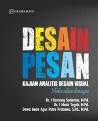 Desain Pesan; Kajian Analitis Desain Visual (Teks dan Image)