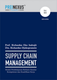 Supply Chain Management; Modul Pembelajaran Berbasis Standar Kompetensi dan Kualifikasi Kerja - Nomor 11