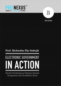 Electronic Government in Action; Modul Pembelajaran Berbasis Standar Kompetensi dan Kualifikasi Kerja - Nomor 23