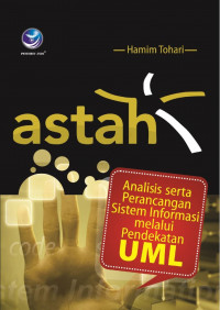 Astah; Analisis Serta Perancangan Sistem Informasi Melalui Pendekatan UML