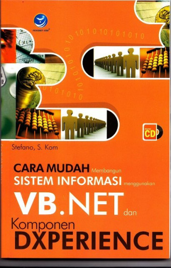 Cara Mudah Membangun Sistem Informasi Menggunakan VB.NET dan Komponen Dxperience