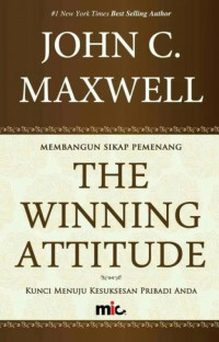 Image of The Winning Attitude; Membangun Sikap Pemenang, Kunci Menuju Kesuksesan Pribadi Anda