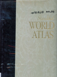 Standard World Atlas; Latest and most Authentic Geographical and Statistical Information
