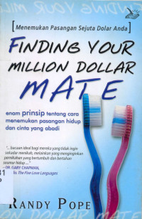 Image of Finding Your Million Dollar Mate (Menemukan Pasangan Sejuta Dolar Anda); Enam Prinsip Tentang Cara Menemukan Pasangan Hidup dan Cinta Yang Abadi
