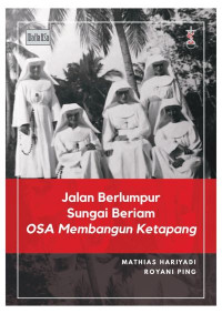 Jalan Berlumpur, Sungai Beriam OSA Membangun Ketapang