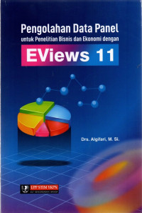 Image of Pengolahan Data Panel untuk Penelitian Bisnis dan Ekonomi dengan Eviews 11