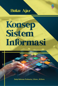 Konsep Sistem Informasi: Buku Ajar