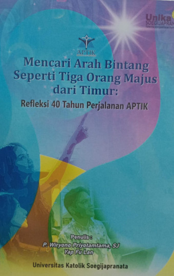 Mencari Arah Bintang Seperti Tiga Orang Majus dari Timur: Refleksi 40 Tahun Perjalanan APTIK