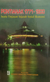 Image of Pontianak 1771-1900: Suatu Tinjauan Sejarah Sosial Ekonomi