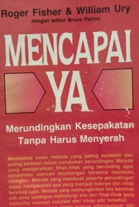 Mencapai Ya: Merundingkan Kesepakatan Tanpa Harus Menyerah