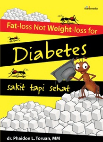 Fat-loss Not Weight-loss for Diabetes: Sakit Tapi Sehat