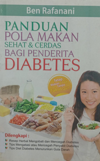 Panduan Pola Makan Sehat dan Cerdas bagi Penderita Diabetes: Tetap Makan Enak Tanpa Takut Sakit