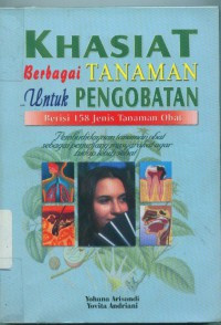 Khasiat Tanaman Obat: Berisi 175 Jenis Tanaman Obat