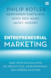 Entrepreneurial Marketing: Dari Profesionalisme to Kreativitas, Kepemimpinan, dan Keberlanjutan