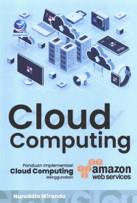 Image of Cloud Computing: Panduan Implementasi Cloud Computing Menggunakan Amazon Web Services
