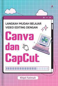 Image of Langkah Mudah Belajar Video Editing dengan Canva dan Capcut
