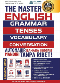 The Master English - Grammar, Tenses, Vocabulary, Conversation: Automahir Bahasa Inggris, Mandiri Tanpa Ribet!