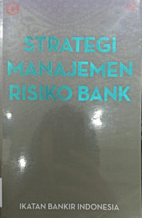 Strategi Manajemen Risiko Bank