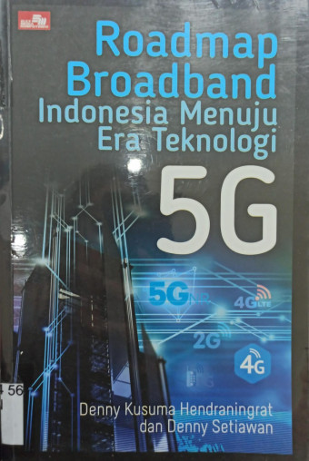 Roadmap Braodband Indonesia Menuju Era Teknologi 5G