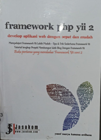 Framework PHP Yii 2; Develop Aplikasi Web dengan Cepat dan Mudah