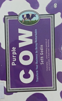 Purple Cow; Transform Your Business By Being Remarkable