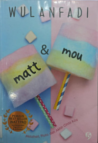 Matt & Mou; Matahari, Pluto, dan Akhir Cinta Kita