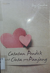 Catatan Pendek Untuk Cinta yang Panjang